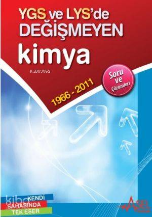 YGS ve LYS'de Değişmeyen Kimya; 1966-2011 Soru ve Çözümleri