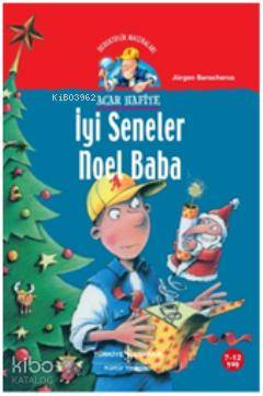  Acar Hafiye İyi Seneler Noel Baba | Acar Hafiye İyi Seneler Noel Baba | Jürgen Banscherus | Şeyda Öztürk | Türkiye İş Bankası Kültür Yayınları | 9786053607366 