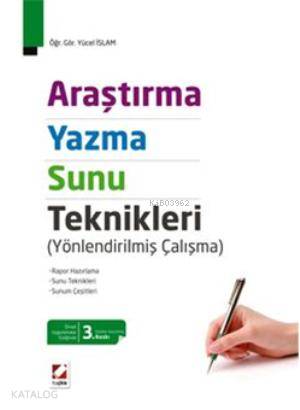  Araştırma Yazma ve Sunu Teknikleri Yönlendirilmiş Çalışma | Araştırma Yazma ve Sunu Teknikleri Yönlendirilmiş Çalışma | Yücel İslam | Seçkin Yayıncılık | 9789750221217 