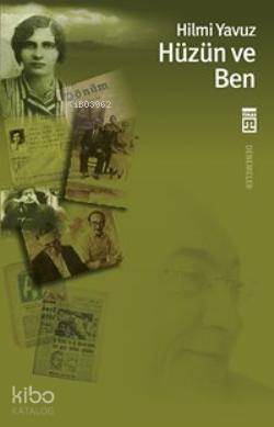  Hüzün ve Ben | Hilmi Yavuz | Timaş Yayınları | 9786050809077 | 