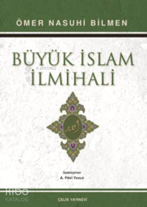  Büyük İslam İlmihali A Fikri Yavuz | Büyük İslam İlmihali A Fikri Yavuz | Ömer Nasuhi Bilmen | Çelik Yayınevi | 9786055457716 