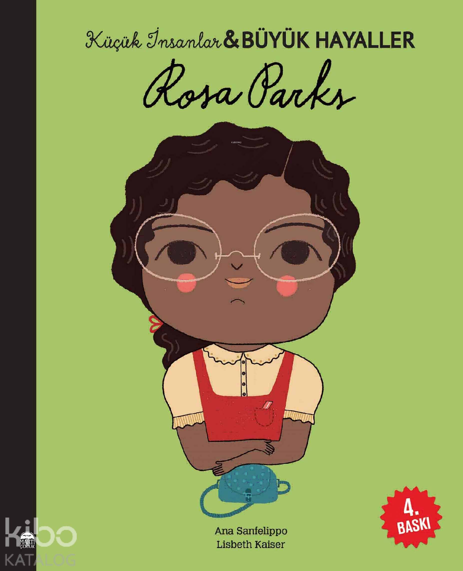  Rosa Parks Küçük İnsanlar ve Büyük Hayaller | Nazlı Gürkaş | Elif Hazal Çök | Nazan Öztaykutlu | Lisbeth Kaiser | Martı Çocuk Yayınları | 9786051867649 | 