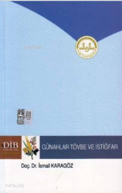  Günahlar Tövbe ve İstiğfar | Günahlar Tövbe ve İstiğfar | İsmail Karagöz | Diyanet İşleri Başkanlığı | 9789751947833 