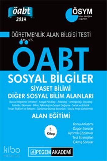 KPSS ÖABT Sosyal Bilgiler-Siyaset Bilimi; Diğer Sosyal Bilim Alanları ve Alan Eğitimi Konu Anlatım 2014