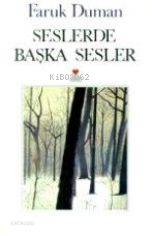  Seslerde Başka Sesler | Faruk Duman | Can Yayınları | 9789755107646 | 