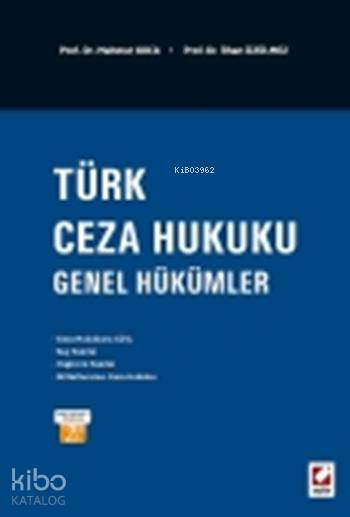  Türk Ceza Hukuku Genel Hükümler | Türk Ceza Hukuku Genel Hükümler | İlhan Üzülmez | Mahmut Koca | Mahmut Kocaİlhan Üzülmez | Seçkin Yayıncılık | 9789750230059 