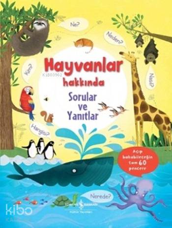  Hayvanlar Hakkında Sorular ve Yanıtlar (Ciltli) | Hayvanlar Hakkında Sorular ve Yanıtlar (Ciltli) | Katie Daynes | Sevgi Atlıhan | Türkiye İş Bankası Kültür Yayınları | 9786053321583 