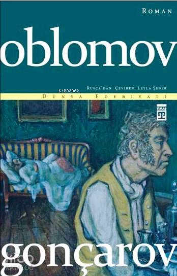  Oblomov | İvan Aleksandroviç Gonçarov | Leyla Şener | Timaş Yayınları | 9786050818987 | 