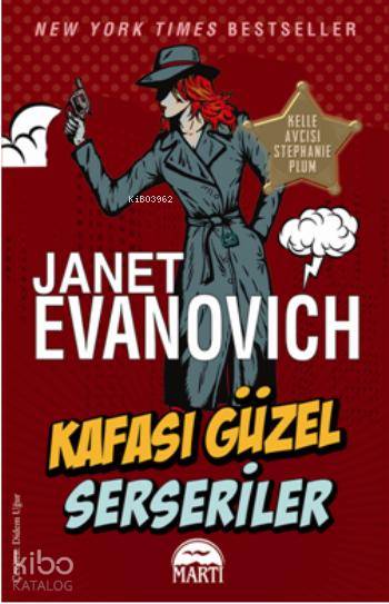  Kafası Güzel Serseriler | Kafası Güzel Serseriler | Janet Evanovich | Didem Uğur | Yasin Öksüz | Elçin Kazancı | Martı Yayınları | 9786053485766 