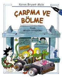  Çarpma ve Bölme | Karen Bryant mole | Nermin Arık | Tübitak | 9789754031379 | 