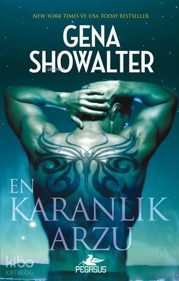  En Karanlık Arzu | Gena Showalter | Sevinç Seyla Tezcan | Esengül Aydın | Ezgi Gültekin | Pegasus Yayıncılık | 9786053435488 | 