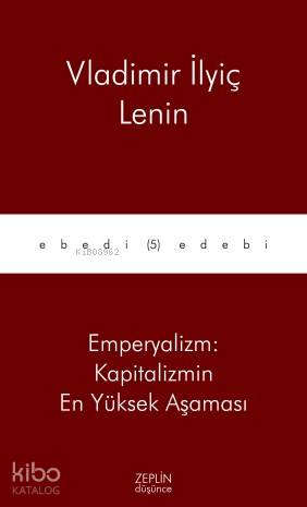  Emperyalizm Kapitalizmin En Yüksek Aşaması | Vladimir İlyiç Lenin | Zeplin Kitap | 9786059115599 | 