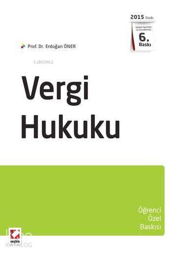  Vergi Hukuku | Vergi Hukuku | Erdoğan Öner | Seçkin Yayıncılık | 9789750233982 