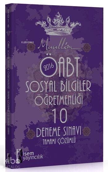 Muallim ÖABT Sosyal Bilgiler Öğretmenliği Tamamı Çözümlü 10 Deneme Sınavı 2016