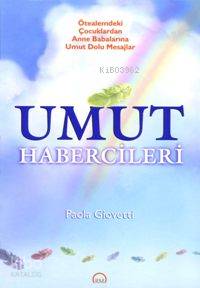  Umut Habercileri | Paola Giovetti | Ferat Öztürk | Ruh ve Madde Yayınları | 9789756377024 | 