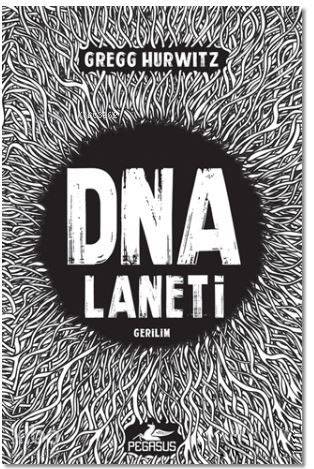  DNA Laneti | Gregg Hurwitz | Osman Bulut | Yunus Bora Ülke | Rumeysa Nur Ercan | Pegasus Yayıncılık | 9786052992487 | 