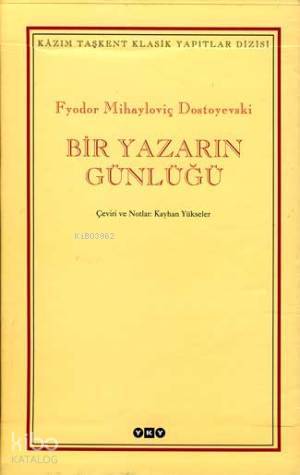 Bir Yazarın Günlüğü (Kutulu İki Cilt) | Bir Yazarın Günlüğü (Kutulu İki Cilt) | Fyodor Mihayloviç Dostoyevski | Kayhan Yükseler | EdtNurettin Pirim GrfMehmet Ulusel Düz 	İncilay Yılmazyurt | Yapı Kredi Yayınları ( YKY ) | 9789750809254 