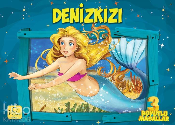  Deniz Kızı (Ciltli) Üç Boyutlu Masallar | Kolektif | Vişne Çocuk Yayınları | 9786052398333 | 