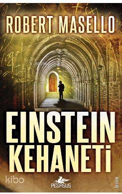  Einstein Kehaneti | Kahraman Türel | Ömer Çiftci | Robert Masello | Pegasus Yayıncılık | 9786052993705 | 