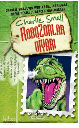  Robozorlar Diyarı Charlie Small Charlie Small 10 Defter | Robozorlar Diyarı Charlie Small Charlie Small 10 Defter | Charlie Small | Nevin Avan Özdemir | Cenk Pamay | Türkiye İş Bankası Kültür Yayınları | 9786052953310 