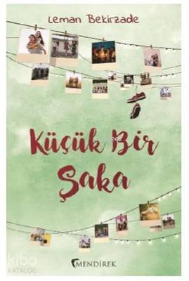  Küçük Bir Şaka | Leman Bekirzade | Mendirek Yayıncılık | 9786059821322 | 