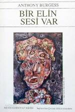  Bir Elin Sesi Var | Bir Elin Sesi Var | Anthony Burgess | Roza Hakmen | Metis Yayıncılık | 9789757650096 