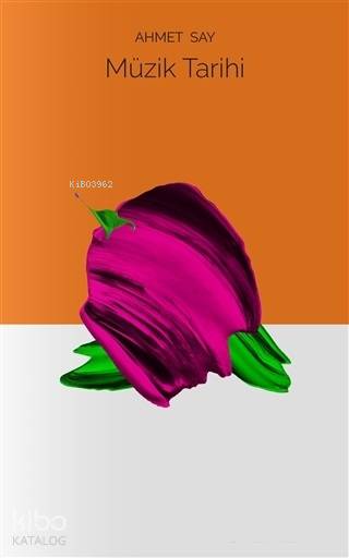 Müzik Tarihi | Ahmet Say | Islık Yayınları | 9786059018692 | 