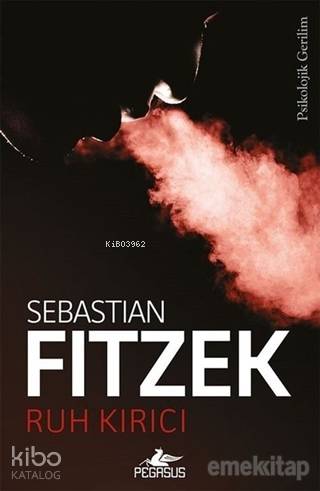  Ruh Kırıcı | Sebastian Fitzek | Pegasus Yayıncılık | 9786052996508 | 