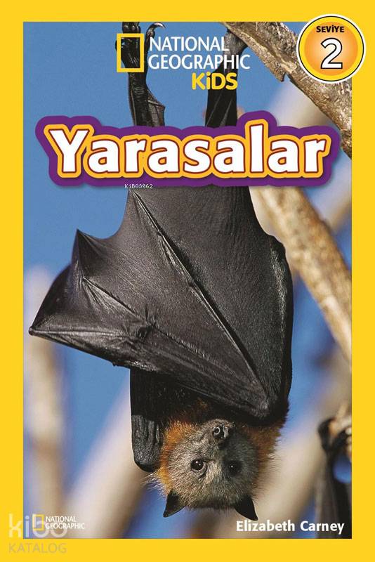  Yarasalar Seviye 2 National Geographic Kids | Yarasalar Seviye 2 National Geographic Kids | Elizabeth Carney | Burçin Yılmaz | Özge Yiğiter | Onur KirişDerya Dinç | Beta Kids | 9786053339250 