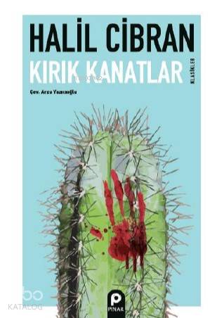 Kırık Kanatlar | Kırık Kanatlar | Halil Cibran | Arzu Yazıcıoğlu | Pınar Yayınları | 9789753525268 