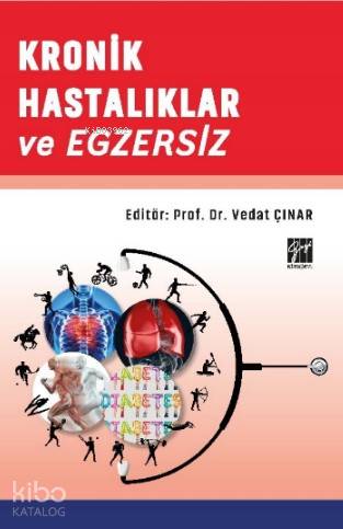  Kronik Hastalıklar ve Egzersiz | Vedat Çınar | Gazi Kitabevi | 9786257045834 | 