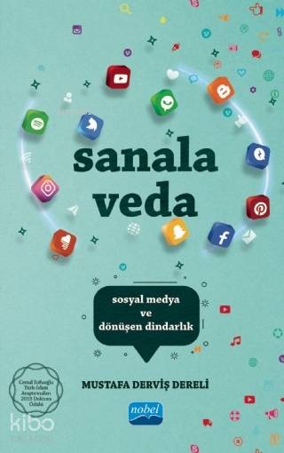  Sanala Veda Sosyal Medya ve Dönüşen Dindarlık | Mustafa Derviş Dereli | Nobel Akademik Yayıncılık | 9786254022579 | 