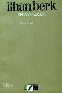  Delta ve Çocuk | İlhan Berk | Adam Yayınları | 9789754189698 | 