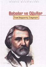  Babalar ve Oğullar | İvan Sergeyeviç Turgenyev | Recep Şükrü Güngör | Timaş Yayınları | 9799753627732 | 