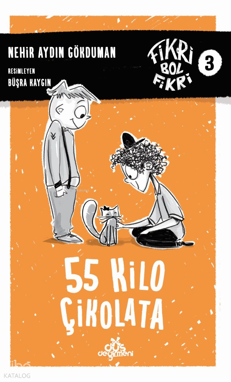  Fikri Bol Fikri 55 Kilo Çikolata | Fikri Bol Fikri 55 Kilo Çikolata | Nehir Aydın Gökduman | Düş Değirmeni | 9786259901183 