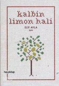 Kalbin Limon Hali | Elif Ayla | Hayy Kitap | 9789759059590 | 