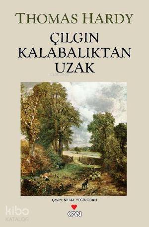  Çılgın Kalabalıktan Uzak | Thomas Hardy | Nihal Yeğinobalı | Can Yayınları | 9789750702464 | 