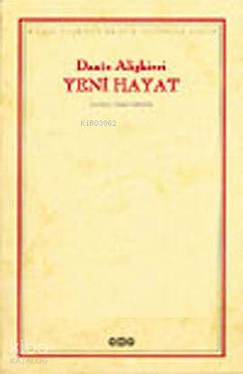  Yeni Hayat | Dante Alighieri | Işıl Saatçıoğlu | HazBirhan Keskin | Yapı Kredi Yayınları ( YKY ) | 9789753631359 | 