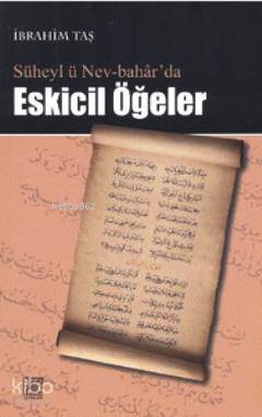  Süheyl ü Nev Baharda Eskicil Öğeler | İbrahim Taş | Palet Yayınları | 9786056063596 | 