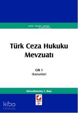  Türk Ceza Hukuku Mevzuatı Cilt 1 (Kanunlar) | Türk Ceza Hukuku Mevzuatı Cilt 1 (Kanunlar) | Adem Sözüer | Cumhur Şahin | İzzet Özgenç | Cumhur Şahinİzzet ÖzgençAdem Sözüer | Seçkin Yayıncılık | 9789750213724 