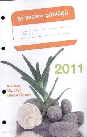  İyi Yaşam Günlüğü (2011) | Dilara Koçak | Doğan Kitap | 9786051119168 | 