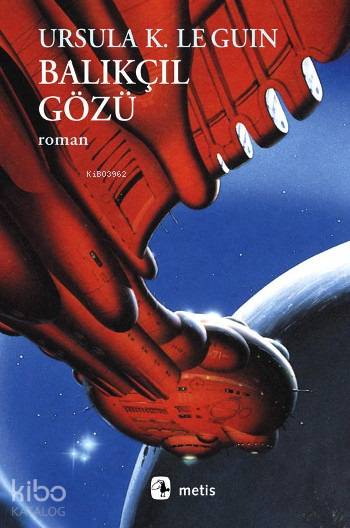  Balıkçıl Gözü | Ursula Kroeber Le Guin (Ursula K LeGuin) | Çiğdem Erkal İpek | Metis Yayıncılık | 9799753420623 | 
