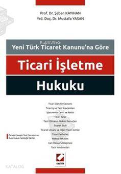  Ticari İşletme Hukuku Örnek Cevaplı Test Soruları ve Kısa Hukuk Sözlüğü Eki İle | Ticari İşletme Hukuku Örnek Cevaplı Test Soruları ve Kısa Hukuk Sözlüğü Eki İle | Şaban Kayıhan | Mustafa Yasan | Şaban KayıhanMustafa Yasan | Seçkin Yayıncılık | 9789750217920 