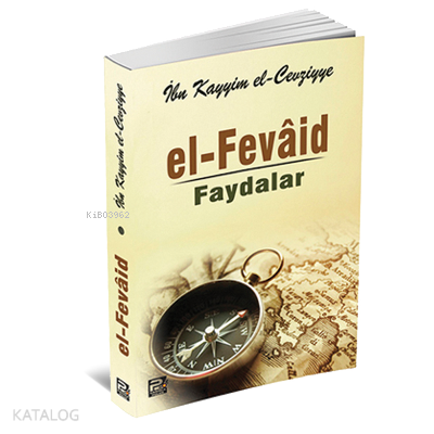  El Fevaid (Faydalar) | El Fevaid (Faydalar) | İbni Kayyım El Cevziyye | Karınca & Polen Yayınları | 9789759066666 