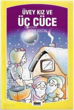  Üvey Kız ve Üç Cüce & Masal Sandığı | Üvey Kız ve Üç Cüce & Masal Sandığı | Merve Bostan | Hikmet Neşriyat | 9789752905924 