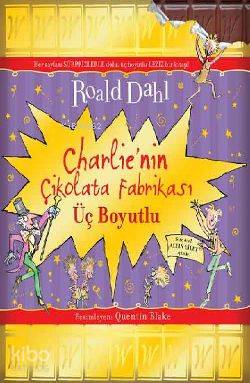  Charlienin Çikolata Fabrikası (Üç Boyutlu) | Roald Dahl | Celal Üster | Can Çocuk Yayınları | 9789750714450 | 