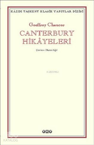  Canterbury Hikâyeleri | Canterbury Hikâyeleri | Geoffrey Chaucer | Nazmi Ağıl | Yapı Kredi Yayınları ( YKY ) | 9789753651417 