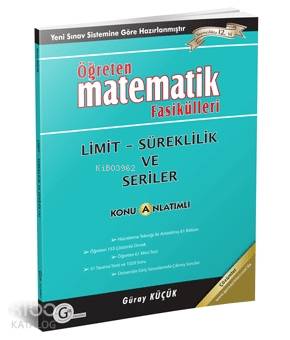  Gür Yayınları Öğreten Matematik Fasikülleri Limit ve Süreklilik Konu Anlatımlı Gür | Güray Küçük | Gür Yayınları | 9786058845022 | 