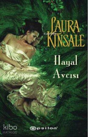  Hayal Avcısı | Laura Kinsale | Nil Bosna | Eren Abaka | Epsilon Yayınevi | 9789944826600 