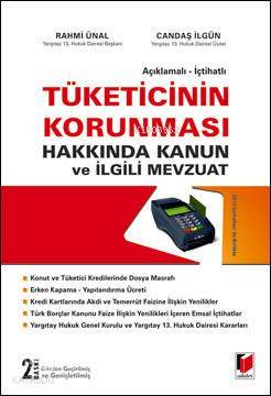  Açıklamalı İçtihatlı Tüketicinin Korunması Hakkında Kanun ve İlgili Mevzuat | Açıklamalı İçtihatlı Tüketicinin Korunması Hakkında Kanun ve İlgili Mevzuat | Candaş İlgün | Rahmi Ünal | Candaş İlgünRahmi Ünal | Adalet Yayınevi | 9786051461519 